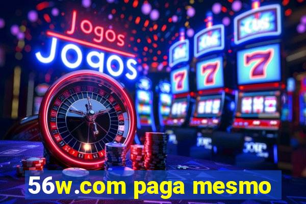 56w.com paga mesmo